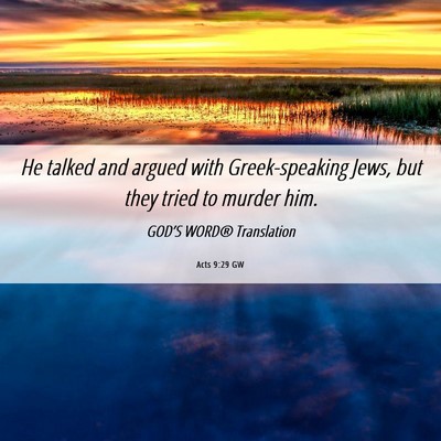 Picture 06 - Acts 9:29 GW - He talked and argued with Greek-speaking Jews, - Bible Verse Picture