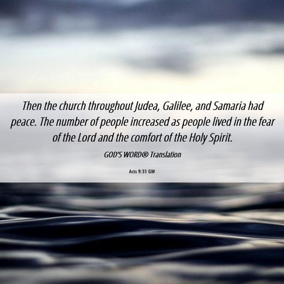 Picture 06 - Acts 9:31 GW - Then the church throughout Judea, Galilee, and - Bible Verse Picture