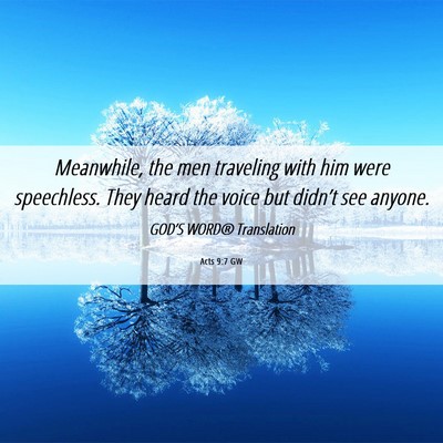 Picture 06 - Acts 9:7 GW - Meanwhile, the men traveling with him were - Bible Verse Picture