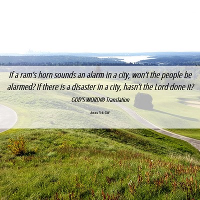 Picture 06 - Amos 3:6 GW - If a ram’s horn sounds an alarm in a city, - Bible Verse Picture