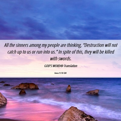 Picture 06 - Amos 9:10 GW - All the sinners among my people are thinking, - Bible Verse Picture