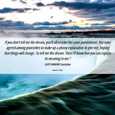 Picture 06 - Daniel 2:9 GW - If you don’t tell me the dream, you’ll all - Bible Verse Picture