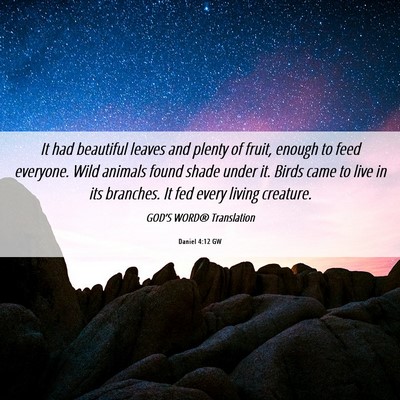 Picture 06 - Daniel 4:12 GW - It had beautiful leaves and plenty of fruit, - Bible Verse Picture