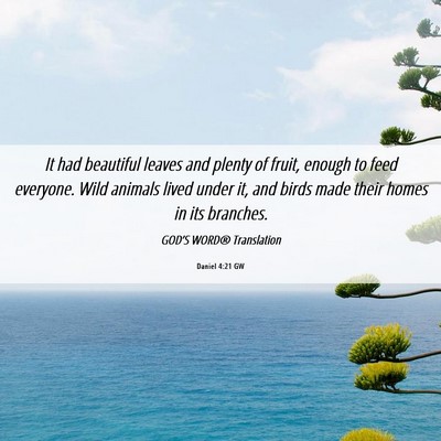 Picture 06 - Daniel 4:21 GW - It had beautiful leaves and plenty of fruit, - Bible Verse Picture
