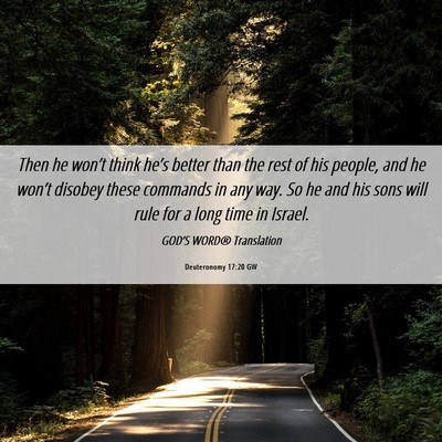 Picture 06 - Deuteronomy 17:20 GW - Then he won’t think he’s better than the rest - Bible Verse Picture