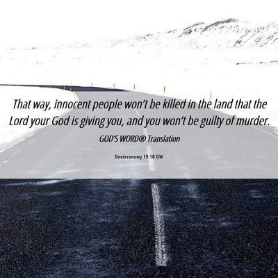 Picture 06 - Deuteronomy 19:10 GW - That way, innocent people won’t be killed in - Bible Verse Picture