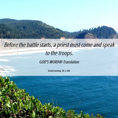Picture 06 - Deuteronomy 20:2 GW - Before the battle starts, a priest must come and - Bible Verse Picture