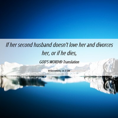 Picture 06 - Deuteronomy 24:3 GW - If her second husband doesn’t love her and - Bible Verse Picture