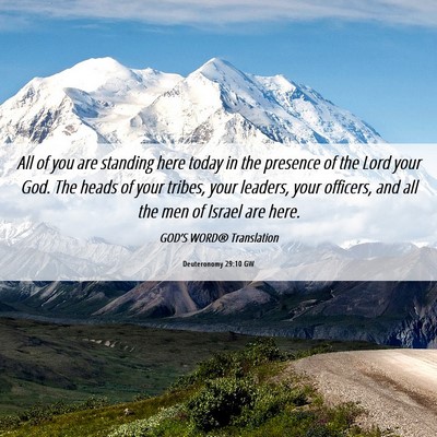Picture 06 - Deuteronomy 29:10 GW - All of you are standing here today in the - Bible Verse Picture