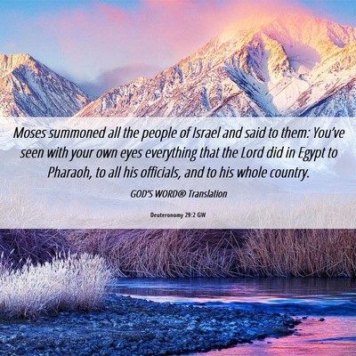 Picture 06 - Deuteronomy 29:2 GW - Moses summoned all the people of Israel and said - Bible Verse Picture