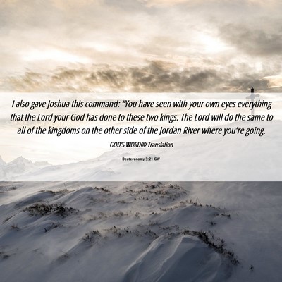 Picture 06 - Deuteronomy 3:21 GW - I also gave Joshua this command: “You have seen - Bible Verse Picture