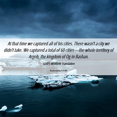 Picture 06 - Deuteronomy 3:4 GW - At that time we captured all of his cities. There - Bible Verse Picture