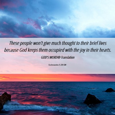 Picture 06 - Ecclesiastes 5:20 GW - These people won’t give much thought to their - Bible Verse Picture