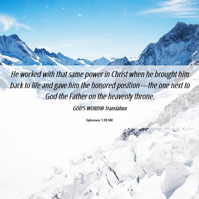Picture 06 - Ephesians 1:20 GW - He worked with that same power in Christ when he - Bible Verse Picture