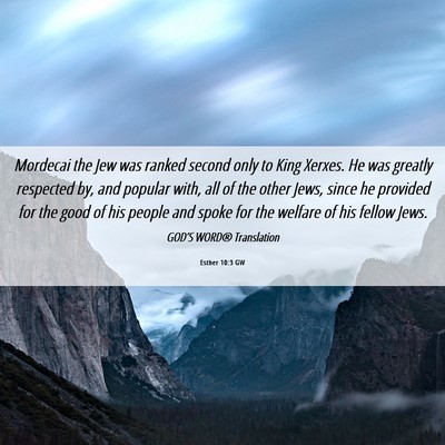 Picture 06 - Esther 10:3 GW - Mordecai the Jew was ranked second only to King - Bible Verse Picture