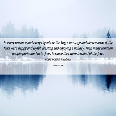 Picture 06 - Esther 8:17 GW - In every province and every city where the - Bible Verse Picture