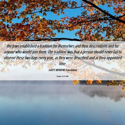 Picture 06 - Esther 9:27 GW - the Jews established a tradition for themselves - Bible Verse Picture