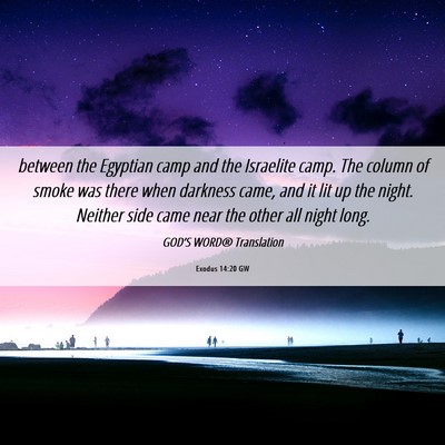 Picture 06 - Exodus 14:20 GW - between the Egyptian camp and the Israelite camp. - Bible Verse Picture