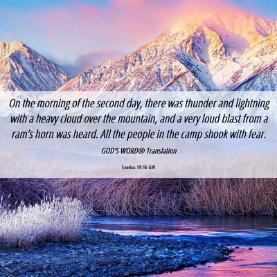 Picture 06 - Exodus 19:16 GW - On the morning of the second day, there was - Bible Verse Picture