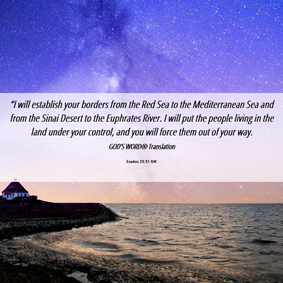 Picture 06 - Exodus 23:31 GW - “I will establish your borders from the Red Sea - Bible Verse Picture