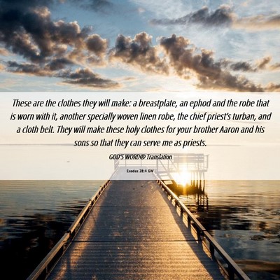 Picture 06 - Exodus 28:4 GW - These are the clothes they will make: a - Bible Verse Picture