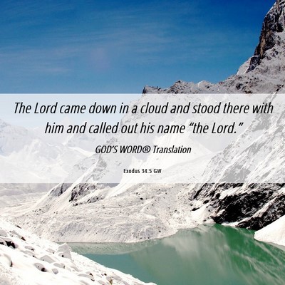 Picture 06 - Exodus 34:5 GW - The Lord came down in a cloud and stood there - Bible Verse Picture