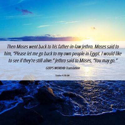 Picture 06 - Exodus 4:18 GW - Then Moses went back to his father-in-law Jethro. - Bible Verse Picture