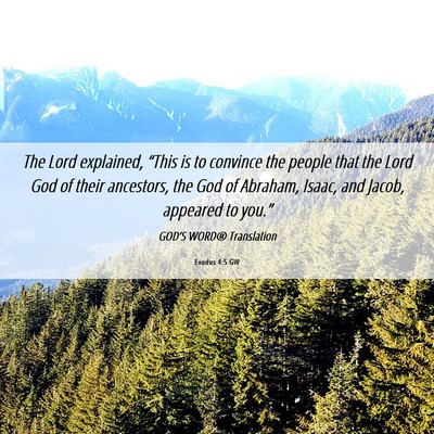 Picture 06 - Exodus 4:5 GW - The Lord explained, “This is to convince the - Bible Verse Picture