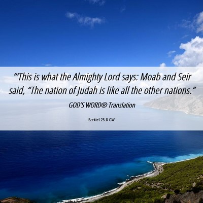 Picture 06 - Ezekiel 25:8 GW - “‘This is what the Almighty Lord says: Moab - Bible Verse Picture