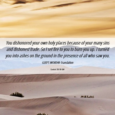 Picture 06 - Ezekiel 28:18 GW - You dishonored your own holy places because of - Bible Verse Picture