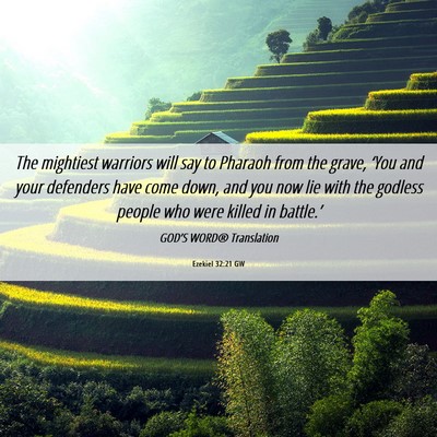 Picture 06 - Ezekiel 32:21 GW - The mightiest warriors will say to Pharaoh from - Bible Verse Picture