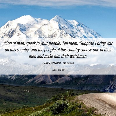 Picture 06 - Ezekiel 33:2 GW - “Son of man, speak to your people. Tell them, - Bible Verse Picture