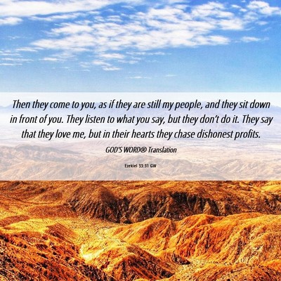 Picture 06 - Ezekiel 33:31 GW - Then they come to you, as if they are still my - Bible Verse Picture