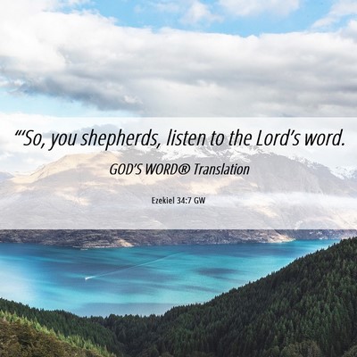Picture 06 - Ezekiel 34:7 GW - “‘So, you shepherds, listen to the Lord’s - Bible Verse Picture
