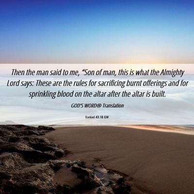 Picture 06 - Ezekiel 43:18 GW - Then the man said to me, “Son of man, this is - Bible Verse Picture