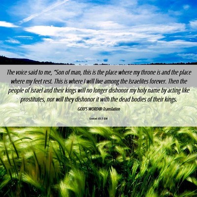 Picture 06 - Ezekiel 43:7 GW - The voice said to me, “Son of man, this is the - Bible Verse Picture