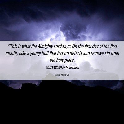 Picture 06 - Ezekiel 45:18 GW - “‘This is what the Almighty Lord says: On the - Bible Verse Picture