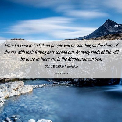 Picture 06 - Ezekiel 47:10 GW - From En Gedi to En Eglaim people will be standing - Bible Verse Picture