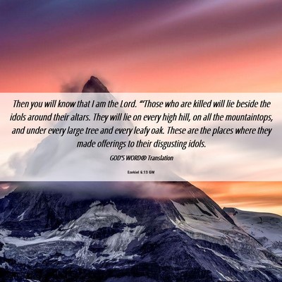 Picture 06 - Ezekiel 6:13 GW - Then you will know that I am the Lord. - Bible Verse Picture