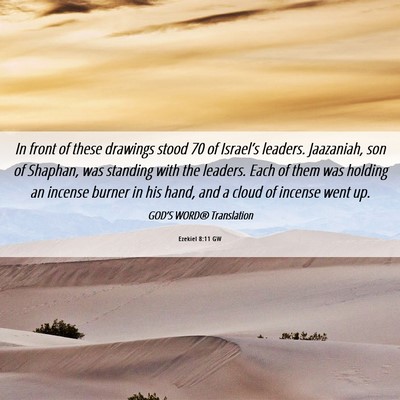 Picture 06 - Ezekiel 8:11 GW - In front of these drawings stood 70 of Israel’s - Bible Verse Picture