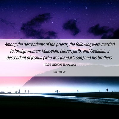 Picture 06 - Ezra 10:18 GW - Among the descendants of the priests, the - Bible Verse Picture