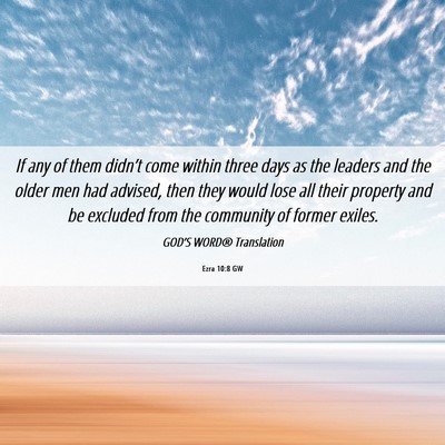 Picture 06 - Ezra 10:8 GW - If any of them didn’t come within three days as - Bible Verse Picture