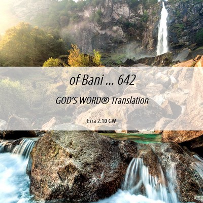 Picture 06 - Ezra 2:10 GW - of Bani … - Bible Verse Picture