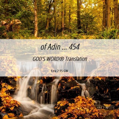 Picture 06 - Ezra 2:15 GW - of Adin … - Bible Verse Picture