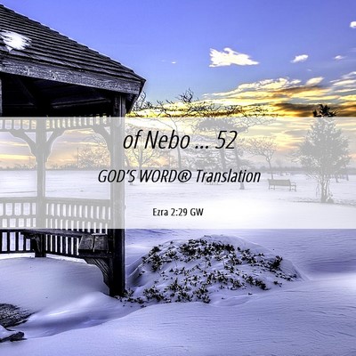 Picture 06 - Ezra 2:29 GW - of Nebo … - Bible Verse Picture