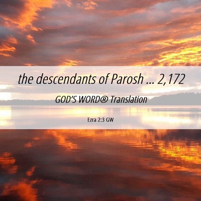 Picture 06 - Ezra 2:3 GW - the descendants of Parosh … - Bible Verse Picture