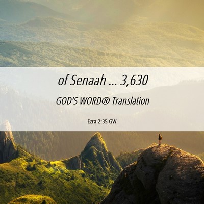 Picture 06 - Ezra 2:35 GW - of Senaah … - Bible Verse Picture