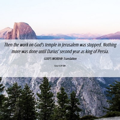Picture 06 - Ezra 4:24 GW - Then the work on God’s temple in Jerusalem was - Bible Verse Picture