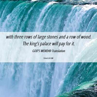 Picture 06 - Ezra 6:4 GW - with three rows of large stones and a row of - Bible Verse Picture
