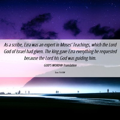 Picture 06 - Ezra 7:6 GW - As a scribe, Ezra was an expert in Moses’ - Bible Verse Picture